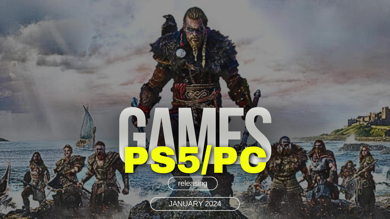 10 Top PC and PS5 Games Coming in January (2024)