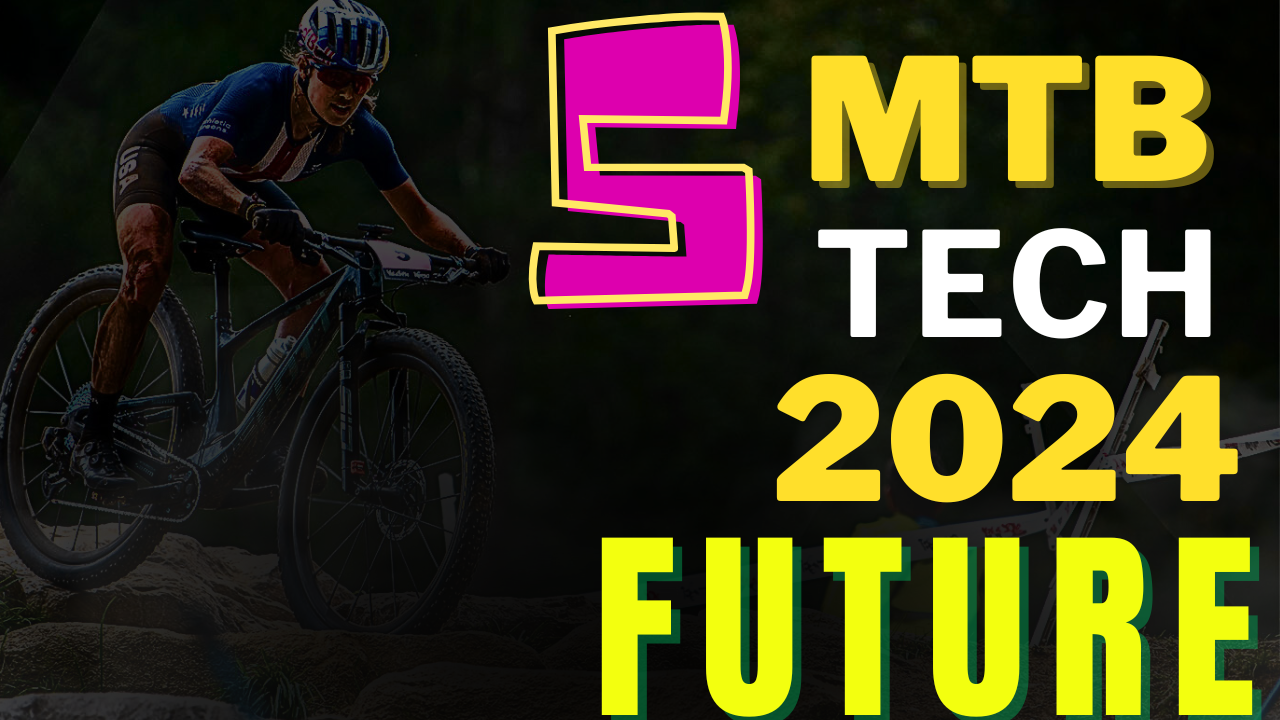 2024 MTB Tech Shockers 5 Trends Redefining Biking