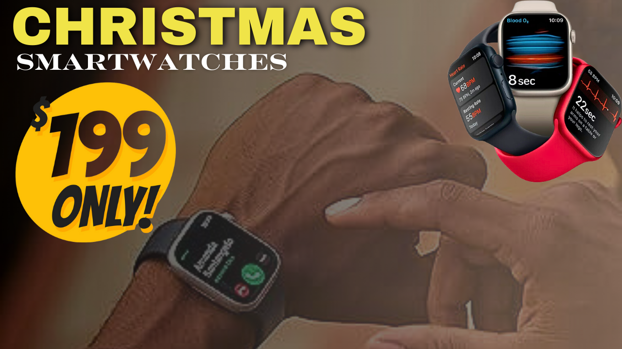 Christmas Special Smartwatches under 200 dollar