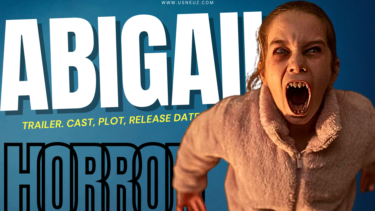 Abigail 2024 Trailer. Cast, Plot, Release Date