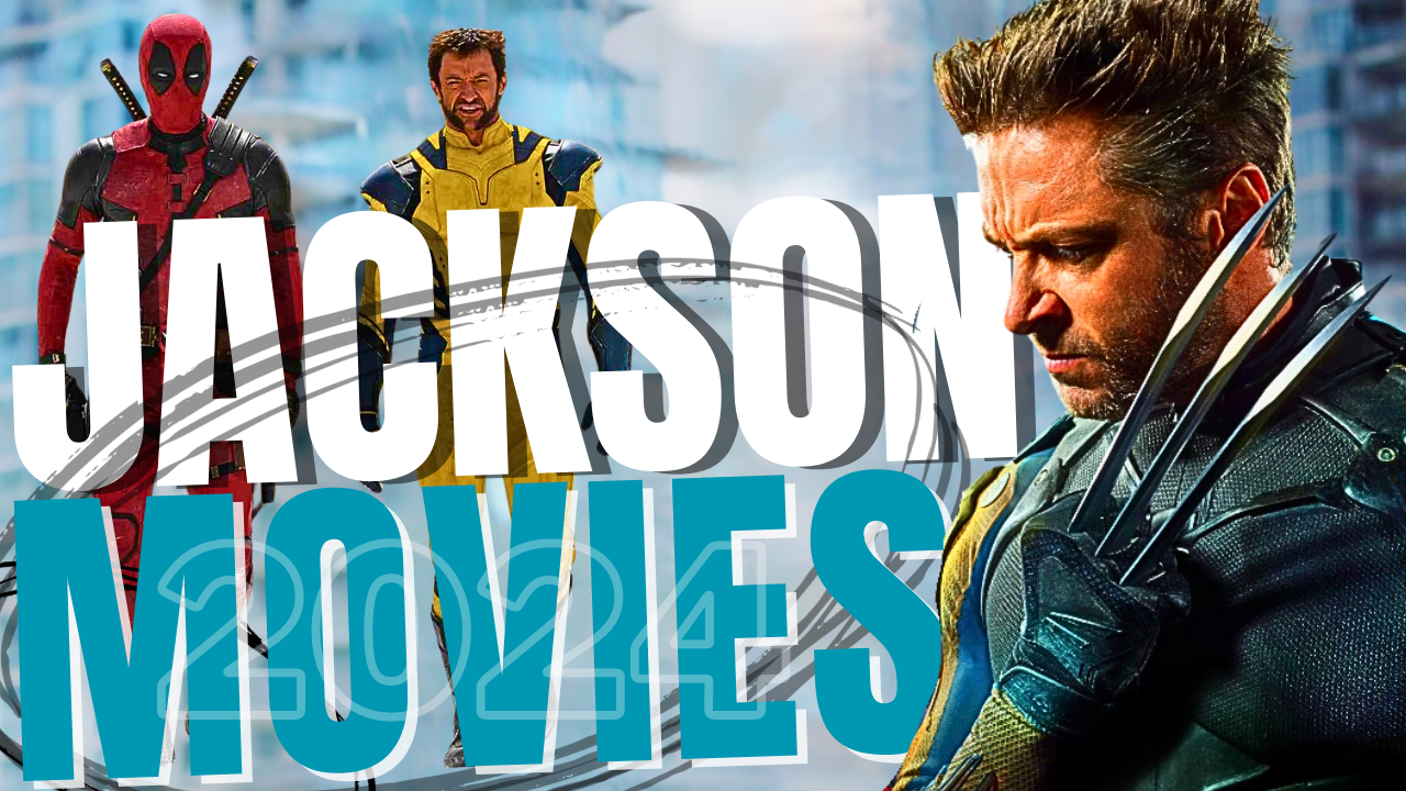Jackman Movies 2024 Must-Watch Now & Upcoming