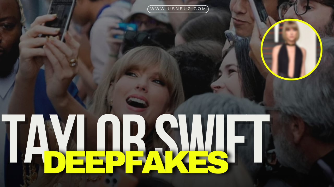 Taylor Swift Deepfake Demeaning Images Gone Viral