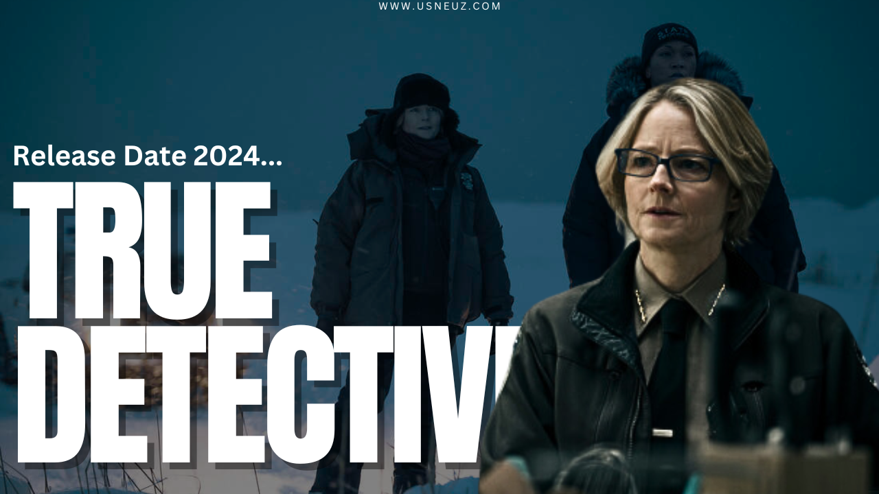 True Detective: Night Country Release Date 2024