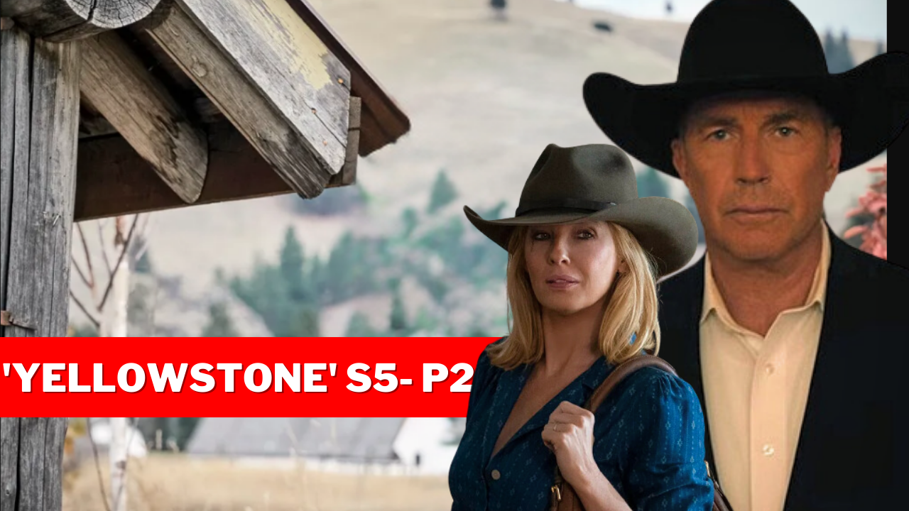 Yellowstone Season 5 Part 2 Release Date, Cast, and Spoilers
